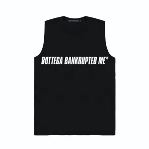 BANKRUPTED ME MUSCLE TEE
